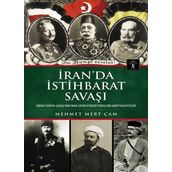 İran’da İstihbarat Savaşı - Mehmet Mert Çam