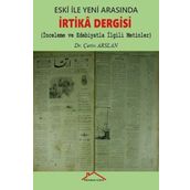 İrtika Dergisi: İnceleme Ve Edebiyatla İlgili Metinler - Eski Ile Yeni Arasında