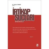 İRTİKAP SUÇLARI (5237 SAYILI TCK. 250) - SELAMI TURABI
