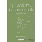 İş Hayatında Başarılı Olmak İçin İş Hayatının Kuralları - Richard Templar