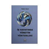 İş Hayatında Yönetim Yöntemleri - Nader Ataei