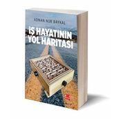 İş Hayatının Yol Haritası - Adnan Nur Baykal