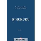 İş Hukuku - Aydın Başbuğ, Mehtap Yücel Bodur