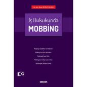 İş Hukukunda Mobbing Pınar Sevinç Yaman 1. Baskı, Mart 2023