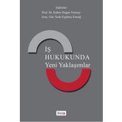 İş Hukukunda Yeni Yaklaşımlar Beta Yayınları
