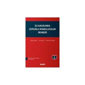İş Hukukunda Zorunlu Arabuluculuk Rehberi (2.Bask) Tuğçem Şahin 1 2018/02
