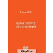 İş Sağlığı ve Güvenliği İşçi ve İşveren Rehberi / Teoman Akpınar / On İki Levha Yayıncılık