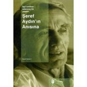 İŞÇİ SINIFINA ADANMIŞ BIR YAŞAM ŞEREF AYDIN SEÇME YAZILAR 2 - C. SERCAN