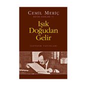 IŞIK DOĞUDAN GELIR - CEMIL MERİÇ