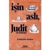 İşin Aslı Judit ve Sonrası - Sandor Marai