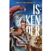 İskender Dünyayı Değiştiren Hükümdar - Okay Tiryakioğlu
