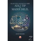İslam Ceza Hukukuna Göre Adli Tıp ve Maddi Delil / Doç. Dr. Şevket Pekdemir