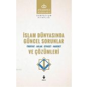 İslam Dünyasında Güncel Sorunlar ve Çözümleri - Kolektif
