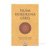 İSLAM HUKUKUNA GIRIŞ - AHMET YAMAN;HALIT ÇALIŞ