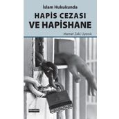 İslam Hukukunda Hapis Cezası Ve Hapishane Memet Zeki Uyanık