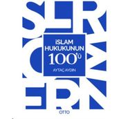 İslam Hukukunun 100’ü - Aytaç Aydın