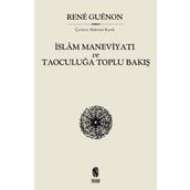 İslam Maneviyatı Ve Taoculuğa Toplu Bakış - Renu Guenon