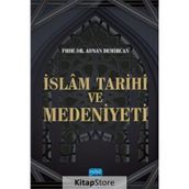 İslam Tarihi ve Medeniyeti - Prof. Dr. Adnan Demircan