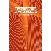İslam Tarihini Anlama Kılavuzu Ciltli - Seyfettin Erşahin