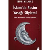 İslam’da Resim Yasağı Söylemi - Nuh Yılmaz