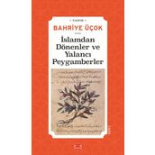 İslamdan Dönenler ve Yalancı Peygamberler / Bahriye Üçok / Kırmızı Kedi Yayınevi