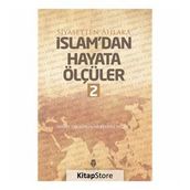 İslam'dan Hayata Ölçüler 2 / Ahmet Taşgetiren