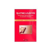 İŞLETME LOJİSTİĞİ - ÇAĞATAN TAŞKIN; GÜL GÖKAY EMEL