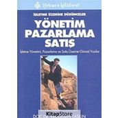 İşletme Üzerine Düşünceler Yönetim Pazarlama Satış - Erdoğan Taşkın
