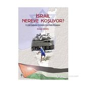 İSRAİL NEREYE KOŞUYOR? - EKREM MEMİŞ