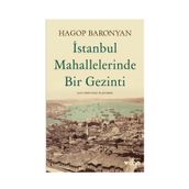 İstanbul Mahallelerinde Bir Gezinti - Hagop Baronyan