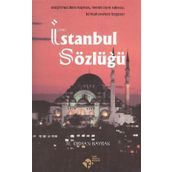 İSTANBUL SÖZLÜĞÜ - M. ORHAN BAYRAK