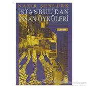 İSTANBUL´DAN İNSAN ÖYKÜLERİ 1 - NAZIR ŞENTÜRK