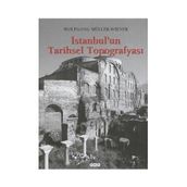İstanbul’un Tarihsel Topografyası 17. Yüzyıl Başlarına Kadar Byzantion-Konstantinopolis - İstanbul Ciltli - Wolfgang Müller-Wiener