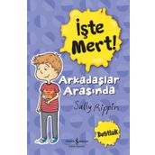 İşte Mert - Arkadaşlar Arasında Dostluk - Sally Rippin