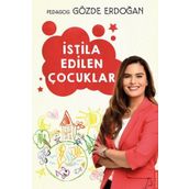 İstila Edilen Çocuklar - pedagog gozde erdogan