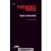 İtaat Etmemek - Frederic Gros