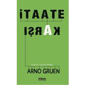 İtaate Karşı - Arno Gruen