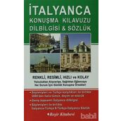 İTALYANCA KONUŞMA KILAVUZU DİLBİLGİSİ&SÖZLÜK - B. ORHAN DOĞAN