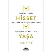İyi Hisset İyi Yaşa - Vex King