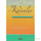 İYİ KADINLAR MUTSUZ YAŞAMLAR - CLAUDIA BEPKO;JO-ANN KRESTAN