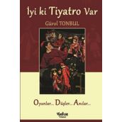İyi ki Tiyatro Var - Gürol Tonbul