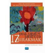 İz Bırakmak Çocuk, Sanat ve Yaratıcılık - Binhan Koyuncuoğlu