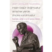 Jean-Jacques Rousseau İnsan Özgür Doğmuştur Ama Her Yerde Zincire Vurulmuştur Destek Yayınları