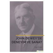 John Dewey’de Deneyim ve Sanat