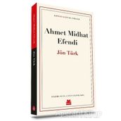 JÖN TÜRK - AHMET MITHAT EFENDI