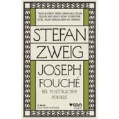 JOSEPH FOUCHÉ BIR POLİTİKACININ PORTRESI - STEFAN ZWEIG