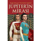 Jüpiter'in Mirası 1. Cilt - Mark Millar