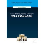 Kabahat Genel Teorisi Açısından Vergi Kabahatleri - Altan Rençber