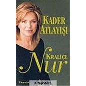 KADER ATLATIŞI - KRALİÇE NUR