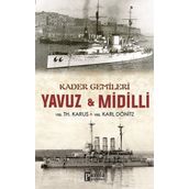 Kader Gemileri Yavuz ve Midilli - YRB. Karl Dönitz YRB TH. Karus YRB TH. Karus
